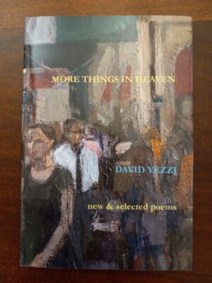 Book More Things In Heaven by David Yezzi